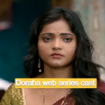 Doraha web series cast
