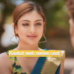 Kasturi web series cast