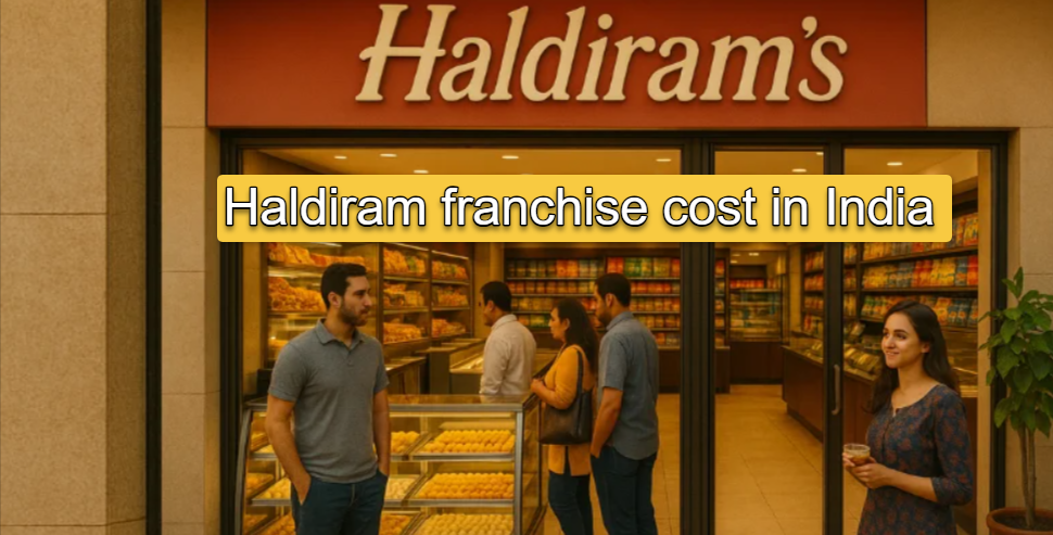Haldiram franchise cost in India