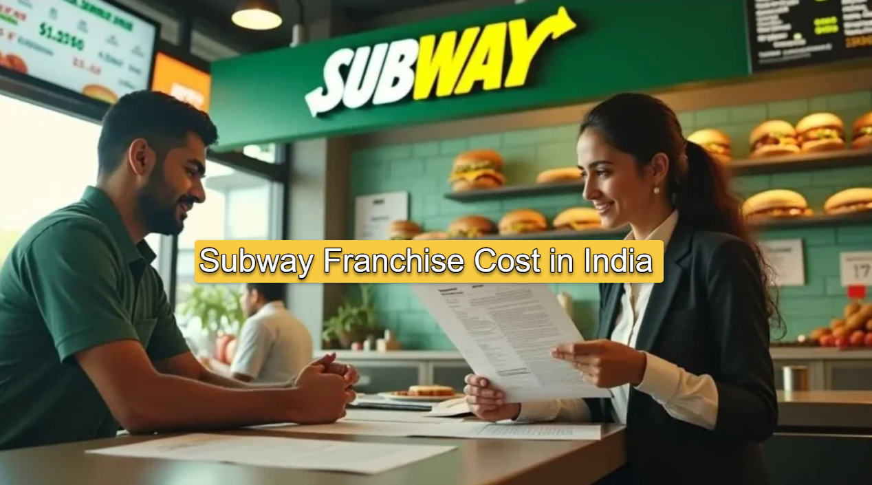 Subway Franchise Cost in India