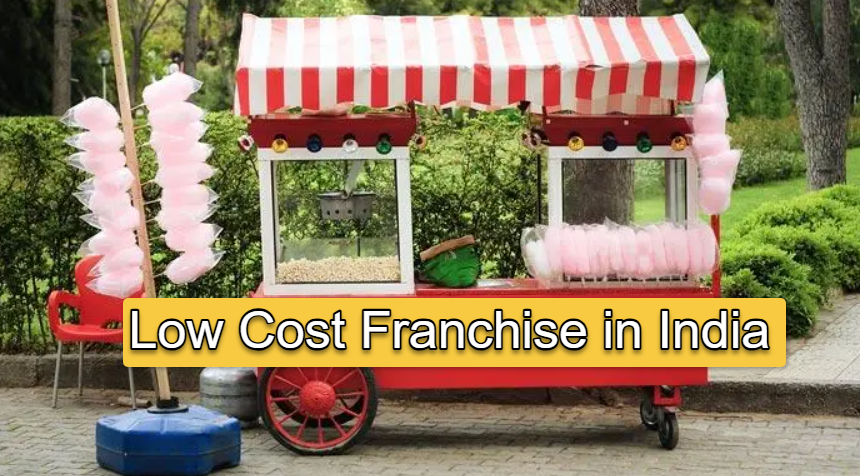 Low Cost Franchise in India Will Create Your Luck