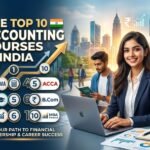Top 10 Accounting Courses in India 2026: Career, Salary & Scope